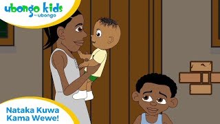 Webisode 58 Nataka Kuwa Kama Wewe  Episode Nzima ya Ubongo Kids  Hadithi za Kiswahili [upl. by Afital]