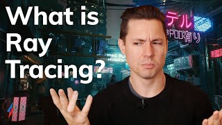 What Is Ray Tracing [upl. by Sabian]