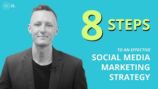 8 Steps To An Effective Social Media Marketing Strategy [upl. by Adiela310]