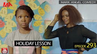 Holiday Lesson Mark Angel Comedy Episode 293 [upl. by Leivad]