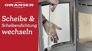 ORANIER  Scheibe und Scheibendichtung des Kaminofens selbst wechseln [upl. by Aneeh]