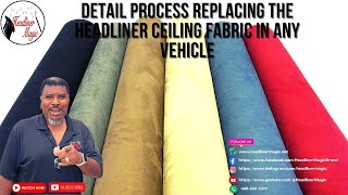 Detail Process Replacing the Headliner Ceiling Fabric in Any Vehicle [upl. by Latihs839]