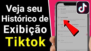 Como ver seu histórico de exibição no TikTok  Como ver os vídeos que você assistiu no TikTok [upl. by Almeida905]