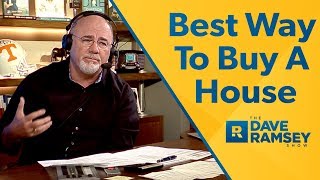 The Best Way To Buy A House  Dave Ramsey Rant [upl. by Martineau212]