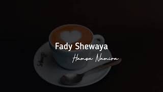 Lagu Arab Populer  Fady Shewaya Lirik Terjemahan  Hamza Namira [upl. by Aryc]