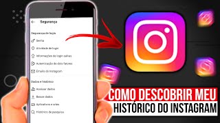 COMO VER MEU HISTÓRICO COMPLETO DO INSTAGRAM [upl. by Eyot]