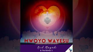 Nick Magodi amp The ROMAC 5  Mwoyo WaYesu [upl. by Oliver809]