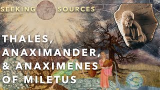 Greek Philosophy 42 The Milesians Thales Anaximander and Anaximenes [upl. by Othello]