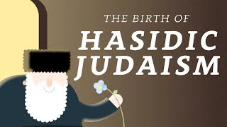 What is Hasidic Judaism A Brief History of the Movement [upl. by Naivaj]