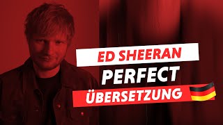 Ed Sheeran  Perfect Deutsche Übersetzung [upl. by Hawkie665]