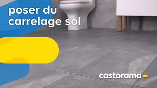 Comment poser du carrelage sol  Castorama [upl. by Elbon]