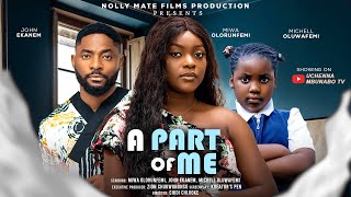 A PART OF ME  MIWA OLORUNFEMI JOHN EKANEM MICHELL OLUWAFEMI latest 2025 nigerian movies [upl. by Aicilana]