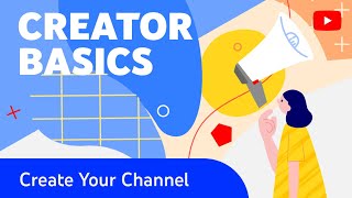 How to Create a YouTube Channel amp Customize It Creator Basics [upl. by Seidule654]