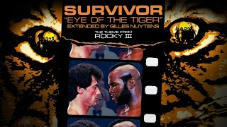 Survivor  Eye Of The Tiger  Rocky III Extended amp Remastered by Gilles Nuytens [upl. by Ellenoj]