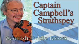 Captain Campbells Strathspey Scottish fiddle lesson [upl. by Evetta306]