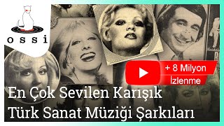 En Çok Sevilen Türk Sanat Müziği Şarkıları [upl. by Fraze475]