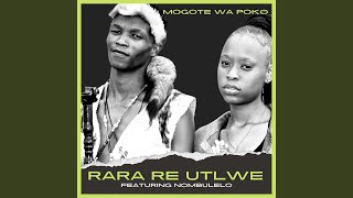 Rara Re Utlwe [upl. by Melas]