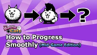 How to Progress Through The Battle Cats MidGame [upl. by Rudwik]