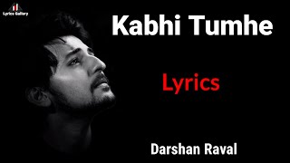 Kabhi Tumhe Yaad Meri Aaye  LYRICS  Song  Darshan Raval  Sidharth Malhotra Kiara A  SherShah [upl. by Kazue977]