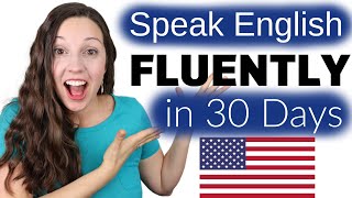 Speak English FLUENTLY in 30 Days The Truth [upl. by Francie803]