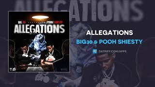 BIG30 amp Pooh Shiesty  Allegations AUDIO [upl. by Eruza]