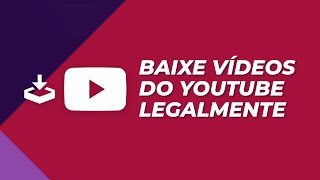 Como fazer download de vídeos do YouTube legalmente no celular [upl. by Adim355]