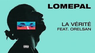 Lomepal  La vérité feat Orelsan lyrics video [upl. by Heiney]