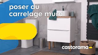 Comment poser du carrelage mural  Castorama [upl. by Arleta714]