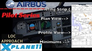 I Airbus Pilot Series I Real World LOC Approach Procedures [upl. by Ivonne]