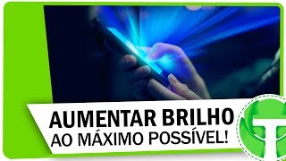 Como AUMENTAR o brilho da tela do celular ALÉM DO PERMITIDO [upl. by Riek]