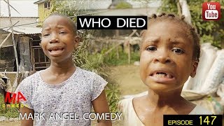 WHO DIED Mark Angel Comedy Episode 147 [upl. by Conias]