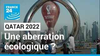 Coupe du monde 2022 au Qatar  une aberration écologique  • FRANCE 24 [upl. by Boyce237]