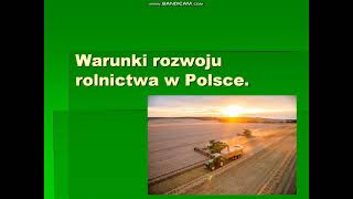 Warunki rozwoju rolnictwa w Polsce 731 [upl. by Ettennan819]