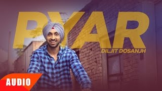 Pyar Full Audio Song  Diljit Dosanjh  Punjabi Romantic Song  Speed Records [upl. by Morgen664]