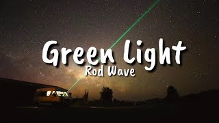 Rod Wave  Green Light Lyrics [upl. by Siulesoj]