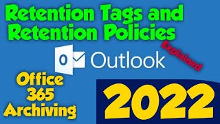 Retention Policies Retention Tags in Archive Full Explanation  Office 365 [upl. by Ahserak]