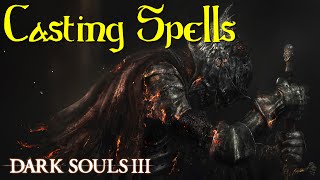 Dark Souls 3  How to Use Spells  How to Cast Miracles Sorceries amp Pyromancies in Dark Souls 3 [upl. by Zaneski858]