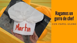 CÓMO HACER UN GORRO DE CHEF CON PAPEL GLOBO [upl. by Corkhill319]