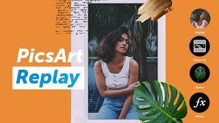 NEW How to edit your photos with PicsArt Replay  PicsArt Tutorial [upl. by Colene112]