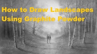 How to Draw Landscapes Using Graphite Powder [upl. by Ynaffi]