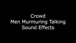 Crowd Men Murmuring Talking Sound Effects [upl. by Adina134]