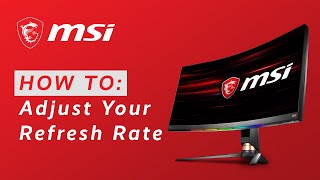 How to Adjust Your Refresh Rate  MSI [upl. by Strephon]