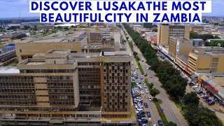 Discover Lusaka Largest and Most Beautiful City in Zambia [upl. by Donaghue]