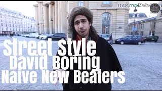 David Boring Naive New Beaters le Street Style [upl. by Tecu]