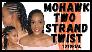 BRAIDED MOHAWK TUTORIAL NATURAL HAIR Mohawk Tutorial with Two Strand Twists  Kia Rene [upl. by Munson]