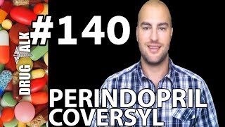 PERINDOPRIL COVERSYL  PHARMACIST REVIEW  140 [upl. by Ibrad759]