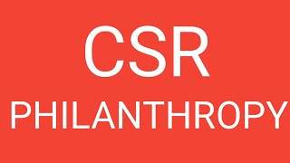 CSR and PHILANTHROPY BUSINESS LINE [upl. by Gavrila]