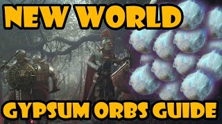 NEW WORLD  Gypsum Orbs Guide [upl. by Atsira]