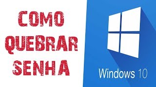 Como quebrar senha de usuário login no Windows 10 pelo CMD [upl. by Consalve]