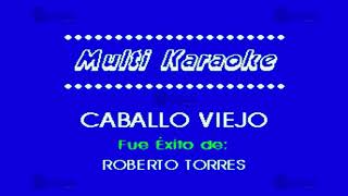 Caballo Viejo  Multikaraoke ► Éxito De Sonora La Grande [upl. by Ayotahs]